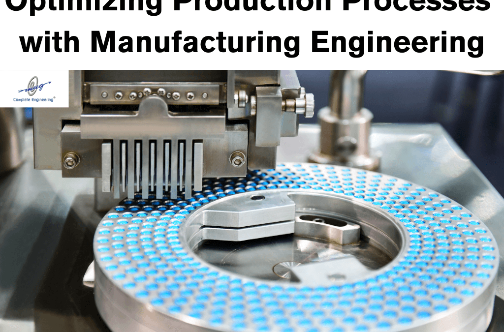 Optimizing Production Processes with Manufacturing Engineering