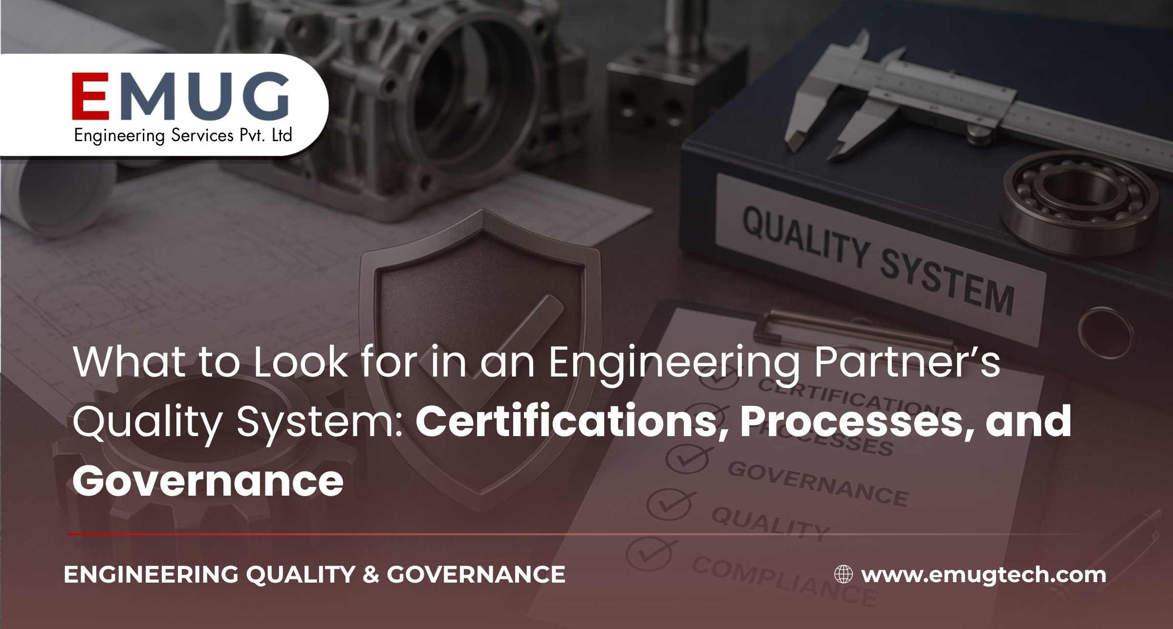What to Look for in an Engineering Partner’s Quality System Certifications, Processes and Governance